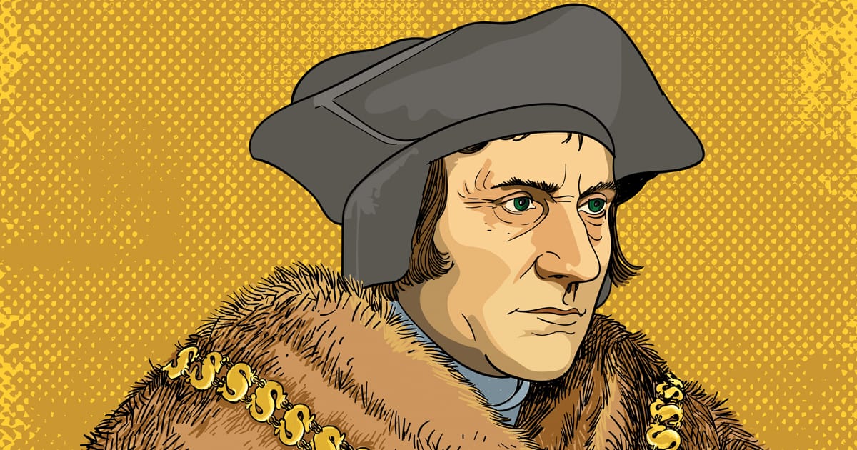 St. Thomas More provides an example for how one should live out the Catholic Faith in the public square.