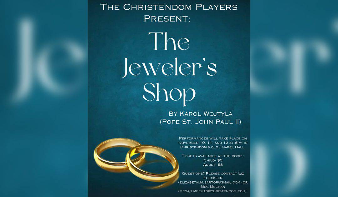 Students to Perform Pope St. John Paul II’s “The Jeweler’s Shop”