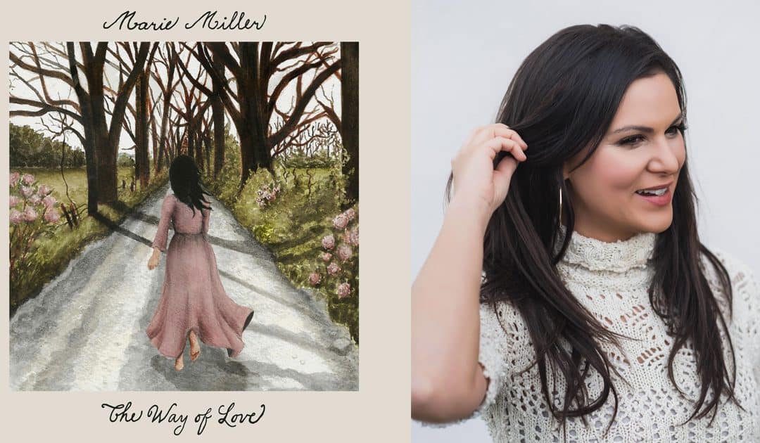 Alumna Marie Miller’s Newest Album “The Way of Love” Now Available