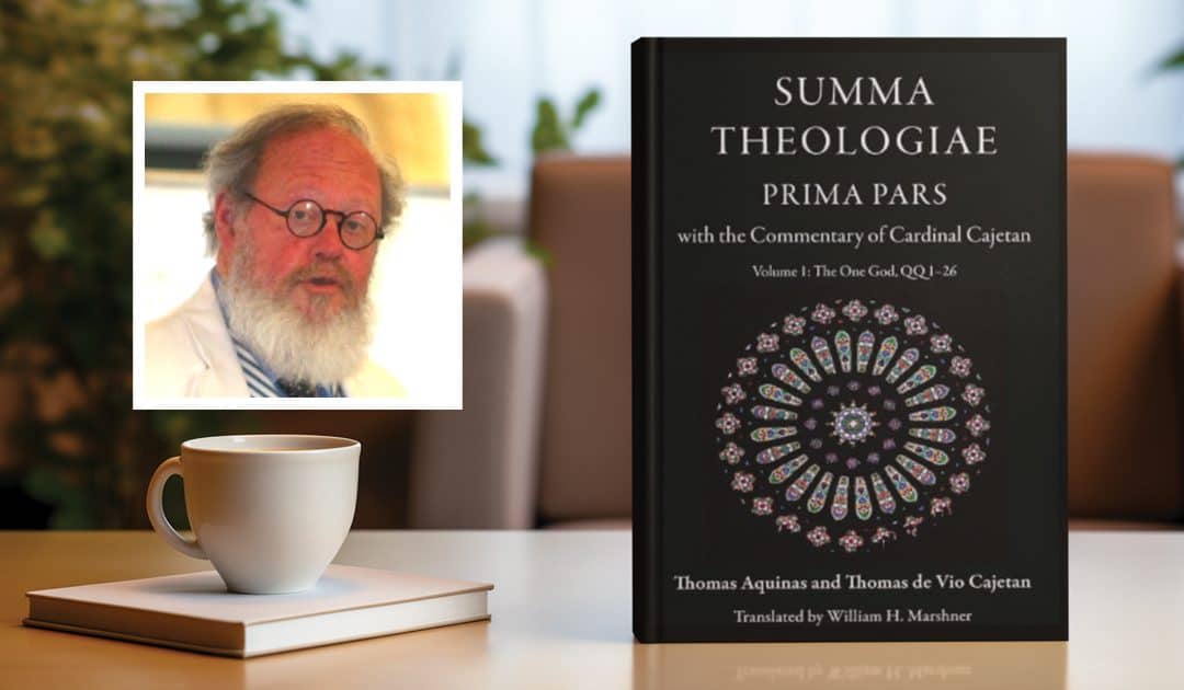 Christendom to Celebrate Professor Emeritus Dr. William Marshner’s Landmark Aquinas Translation