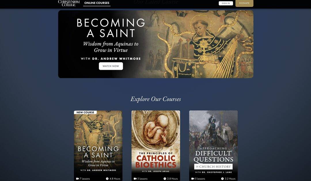 Christendom College Launches New Free Online Learning Platform with New Course “Becoming a Saint”