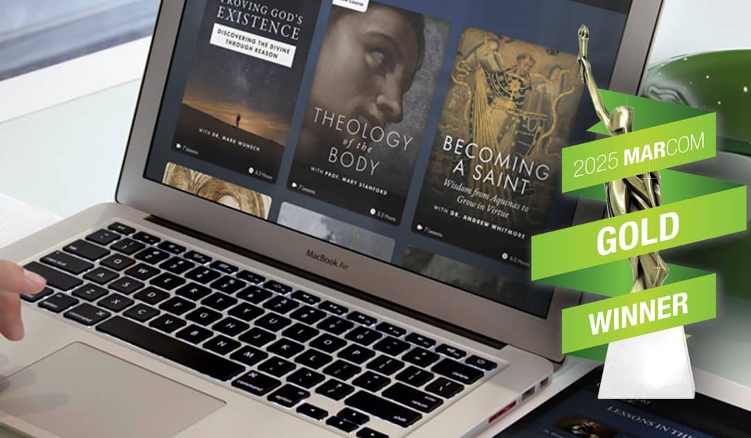 Christendom’s Online Classes Platform Earns Prestigious Gold MarCom Award