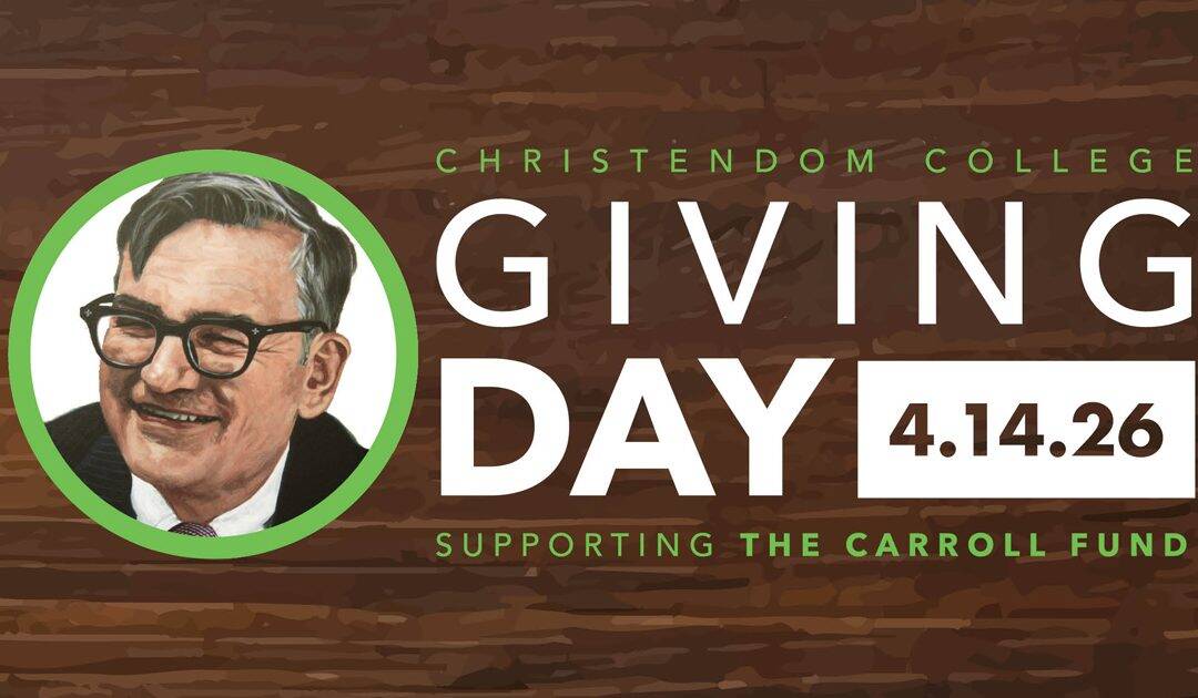 Christendom to Celebrate Annual Alumni Giving Day this April