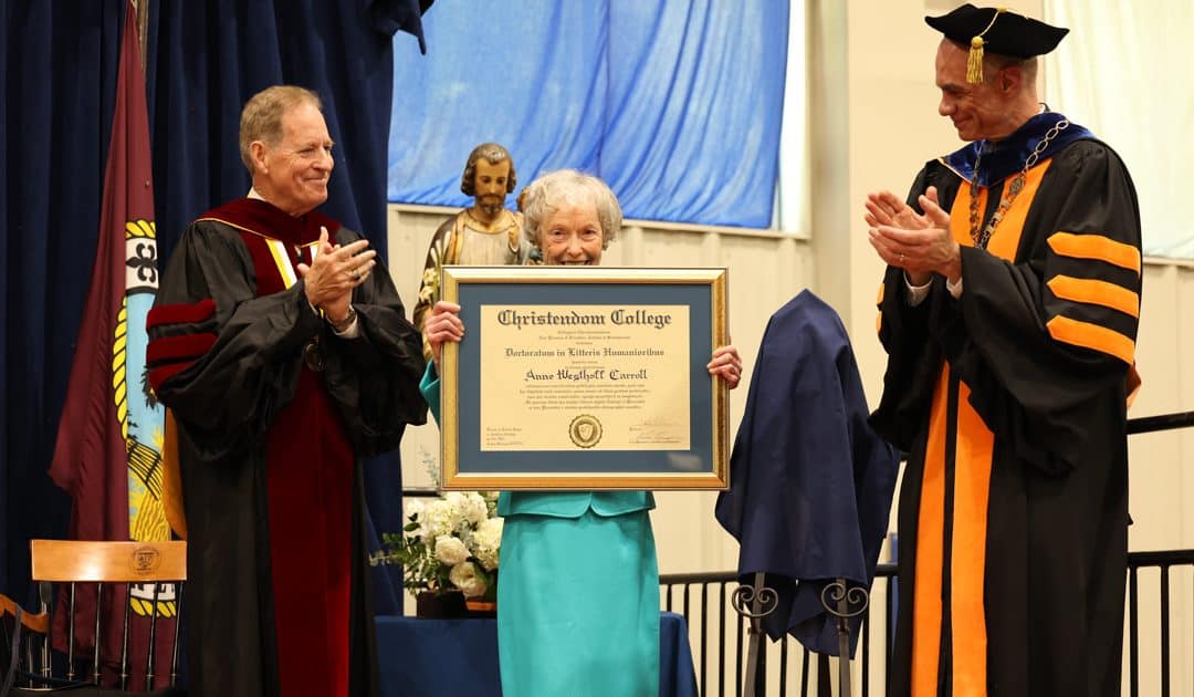 Christendom College Honors Anne Carroll at 47th Commencement