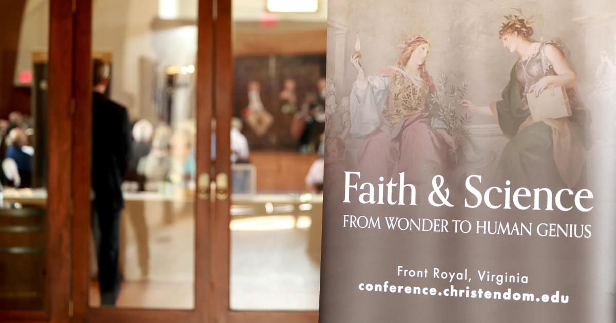 ?Faith and Science” Explored at Christendom Conference