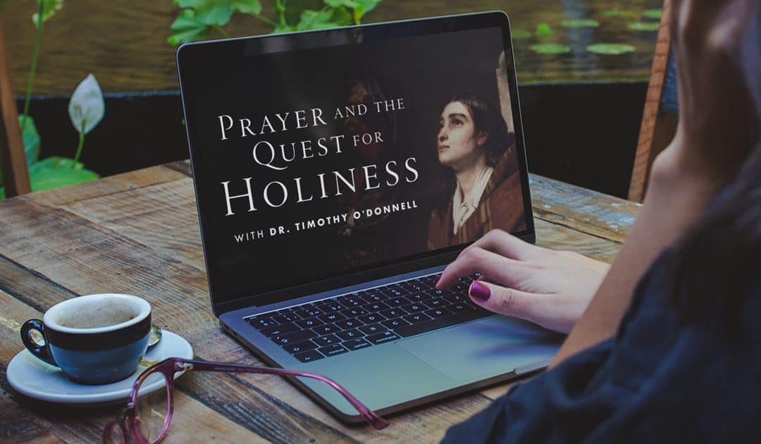 Christendom College Launches Free Online Course on How to Grow in Prayer